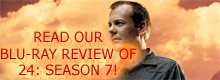 Read Our Blu-ray Review of 24 Season 7!